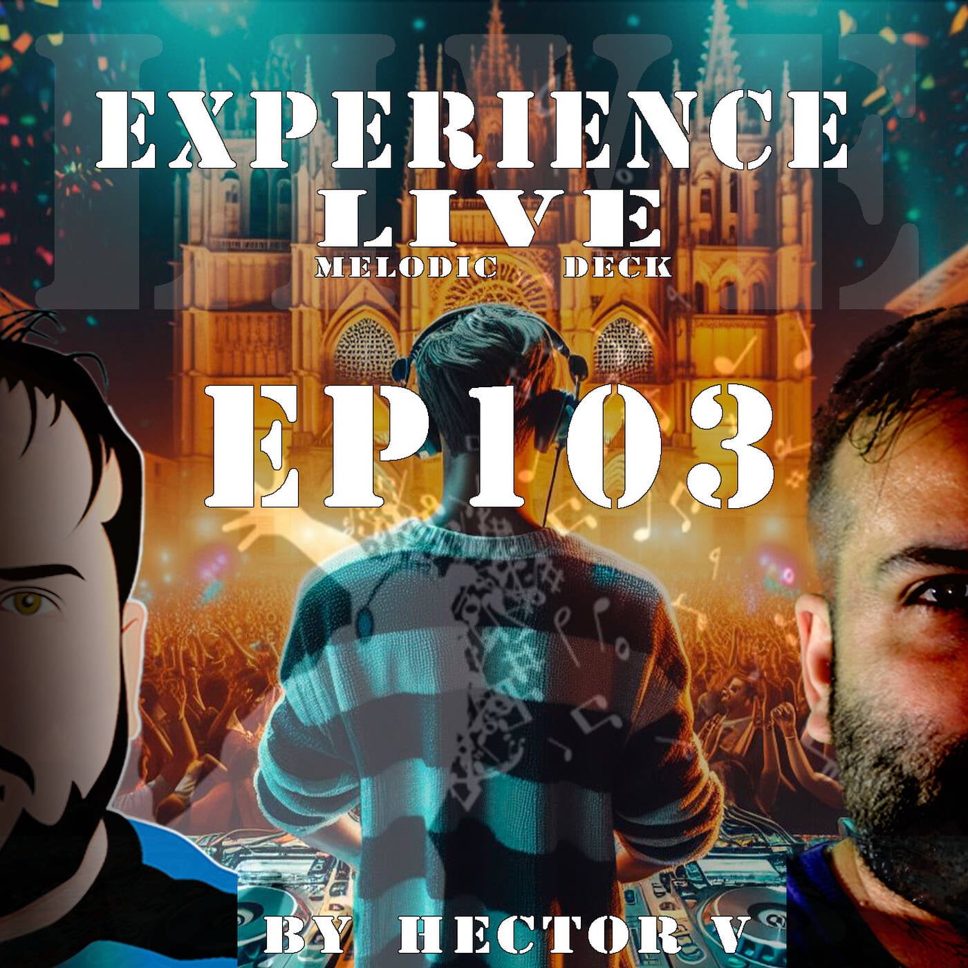 Experience Live Melodic Deck EP103 By Hector V (14-03-2024) episode artwork
