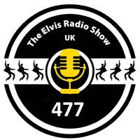 Show 477 - 20210428 - The Elvis Radio Show UK by The Elvis Radio Show UK