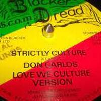 CULTURE AND DON CARLOS ROOTS LEGACY by BADDEST DJ WISLEY