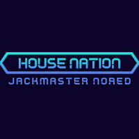 Jackmaster Nored - House Nation #001 by Jackmaster Nored