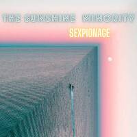 The Sunshine Minority - Sexpionage (DEMO) by The Sunshine Minority