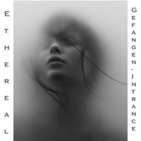 Ethereal by Gefangen Intrance