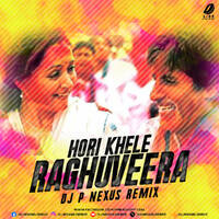 Hori Khele Raghuveera (Tapori Extended) - DJ P Nexus by All Indian DJs Drive