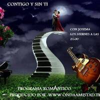 ONDAAMISTAD: 291-CONTIGO Y SIN TI 291b(ABRIL 2022) by ONDAAMISTAD