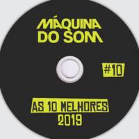 As 10 Melhores 2019 #10 by Máquina do Som