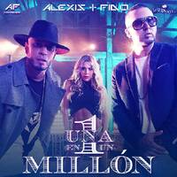 ALEXIS & FIDO - UNA EN UN MILLON (DJ CRISTIAN GIL REMIX 2016) by Cristian Gil Dj - Remixes