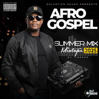 BEST OF AFRO GOSPEL 2025 SUMMER Mix By DJ Tinashe GOSPEL AFROBEATS &amp; AMAPIANO by DJ Tinashe