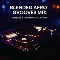 BLENDED AFRO GROOVES MIX (Special Edition – Hors Série) by Afro House Late Evening MIX