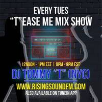 "T"ease Me Mix Show - 80-90'S Club Classics DJ TOMMY "T" (NYC) AIR DATE 10.17.23 by TOMMYTNYC