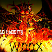 Bad Habbits by WOOX