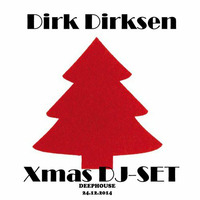 Dirk Dirksen - Xmas DJ-SET 24.12.2014 by Dirk Dirksen