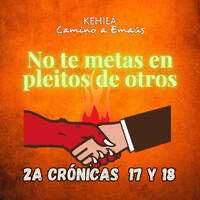 2a Crónicas 17 y 18 | No te metas en pleitos de otros. by Kehila Camino a Emaus