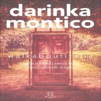 SLOW BOOKS | ITINERARI VARI | DARINKA MONTICO - WALKABOUT ITALIA by RADIO FRANCIGENA - LA VOCE DEI CAMMINI