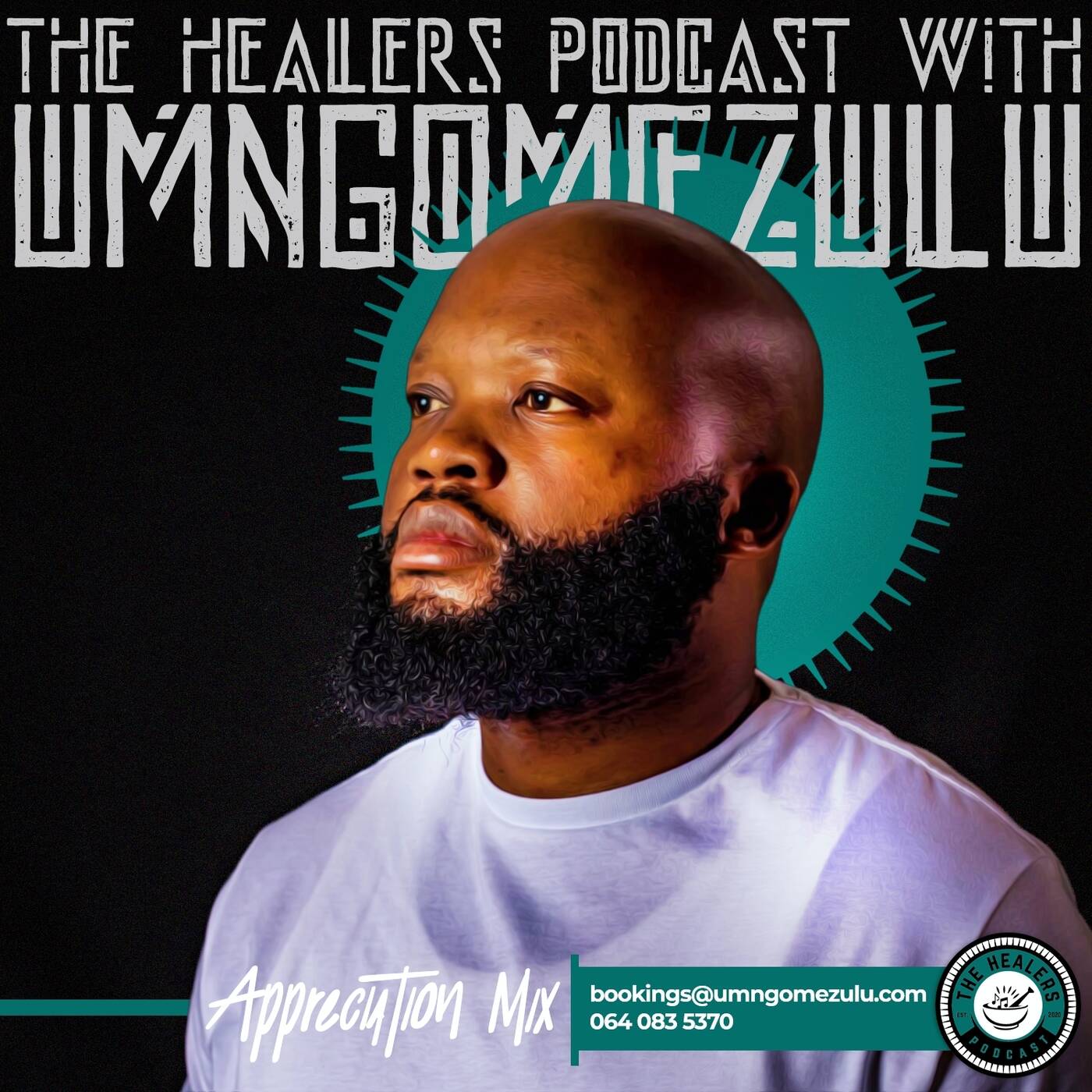 "Appreciation Mix" The Healers Podcast With UMngomezulu