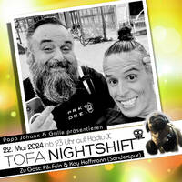 22.05.2024 - ToFa Nightshift mit Sonderspur: Pik-Fein &amp; Kay Hoffmann by Toxic Family