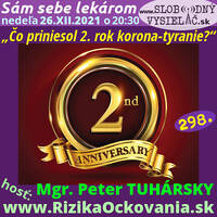 Sám sebe lekárom 298 - 2021-12-26 „Čo priniesol 2. rok korona-tyranie?“ by Slobodný Vysielač