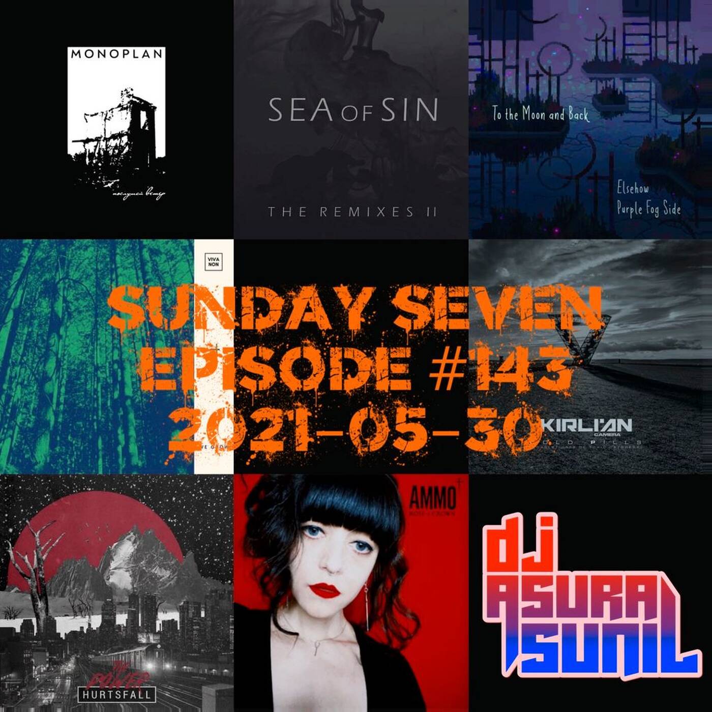 DJ AsuraSunil's Sunday Seven Mixshow #143 - 20210530 episode artwork