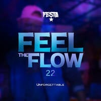 DJ FESTA - FEEL THE FLOW 22 by Dj Festa 254