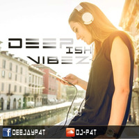 DEEPish Vibez by DJ P4T by Deejay P4T