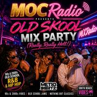 MOC Old Skool Mix Party (Really, Really Hott!) (Aired On 5-30-26) by Metro Beatz