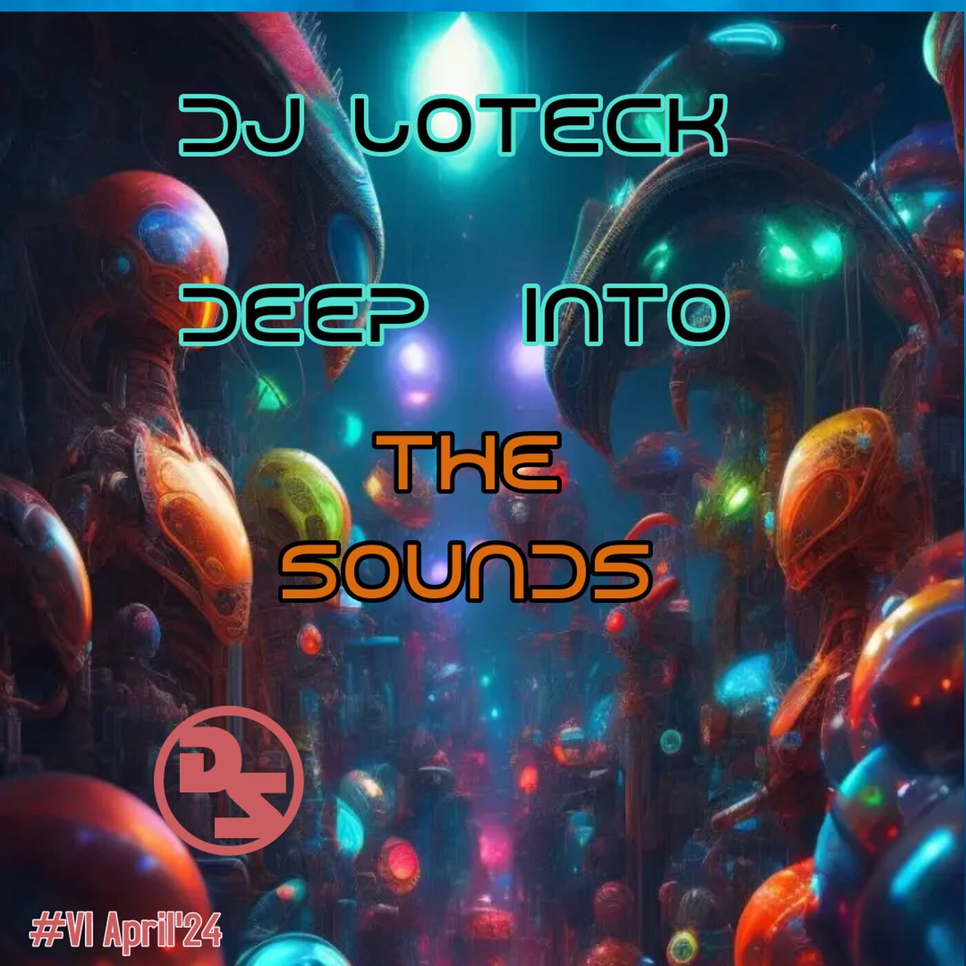 Deep into the Sounds April'24 #VI episode artwork