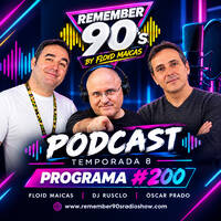 #200 Remember 90s Radio Show by Floid Maicas by Remember 90s Radio Show by Floid Maicas