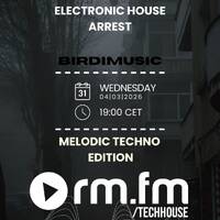 EHA Melodic Techno Edition - Birdimusic 04.03.2026 (RM FM Techhouse) by Birdimusic