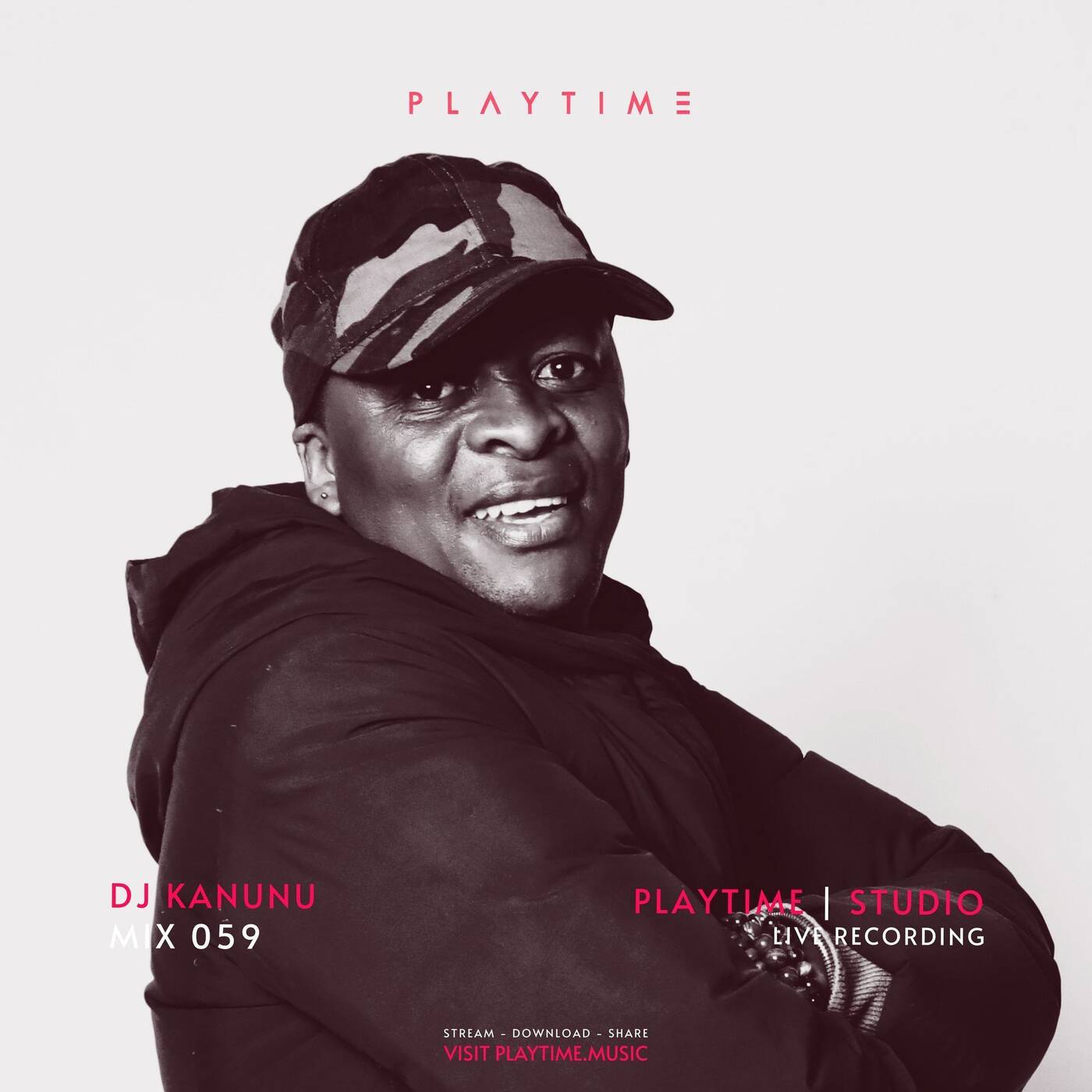 PLAYTIME - MIX 059 - By Dj Kanunu - [Recorded Live @ PLAYTIME | STUDIO, Sandton]