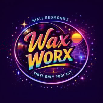 Wax Worx (The Vinyl Show Podcast)
