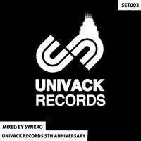 Univack Records 5th Anniversary Special Set [Mixed by SYNKRO] by Univack Records