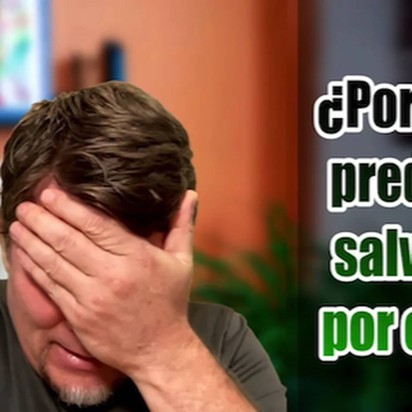 ¿Porque se predica la salvación por obras episode artwork