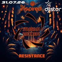 31.07.26 DJ Istar - Resitance - DJ Inspired - Starbrainrecords by dj istar
