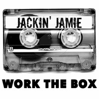 Work The Box by Jackin Jamie