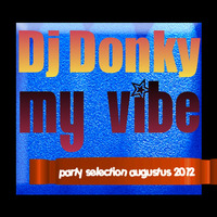 My vibe - august 2012 selection by DJ Royal-T