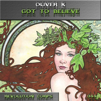 Oliver K - Got To Believe by Oliver K