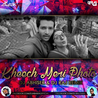 Kheech Meri Photo (Remix)DJ Abhisek,Dj Raj by Dj Abhisek
