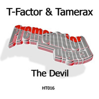 T-Factor &amp; Tamerax -The Devil(Orginal Mix) by Tamerax
