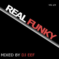 REAL FUNKY VOL 1/4 MIXED BY DJ EEF