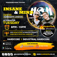 Insane &amp; Mind (History Of Hardcore) - Tues 18th Aug 2026 by SunriseFm London