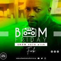 BOOMFRIDAY SHOW #078 MIX BY FUNK MUSIC IS MY LIFE by #BoomFriday