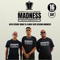 Session Madness 0472 Presents 64th Episode (Road To ANWSM 2023) Blessed By Ell Pee,Charity &amp; BonguMusic by Session Madness 0472
