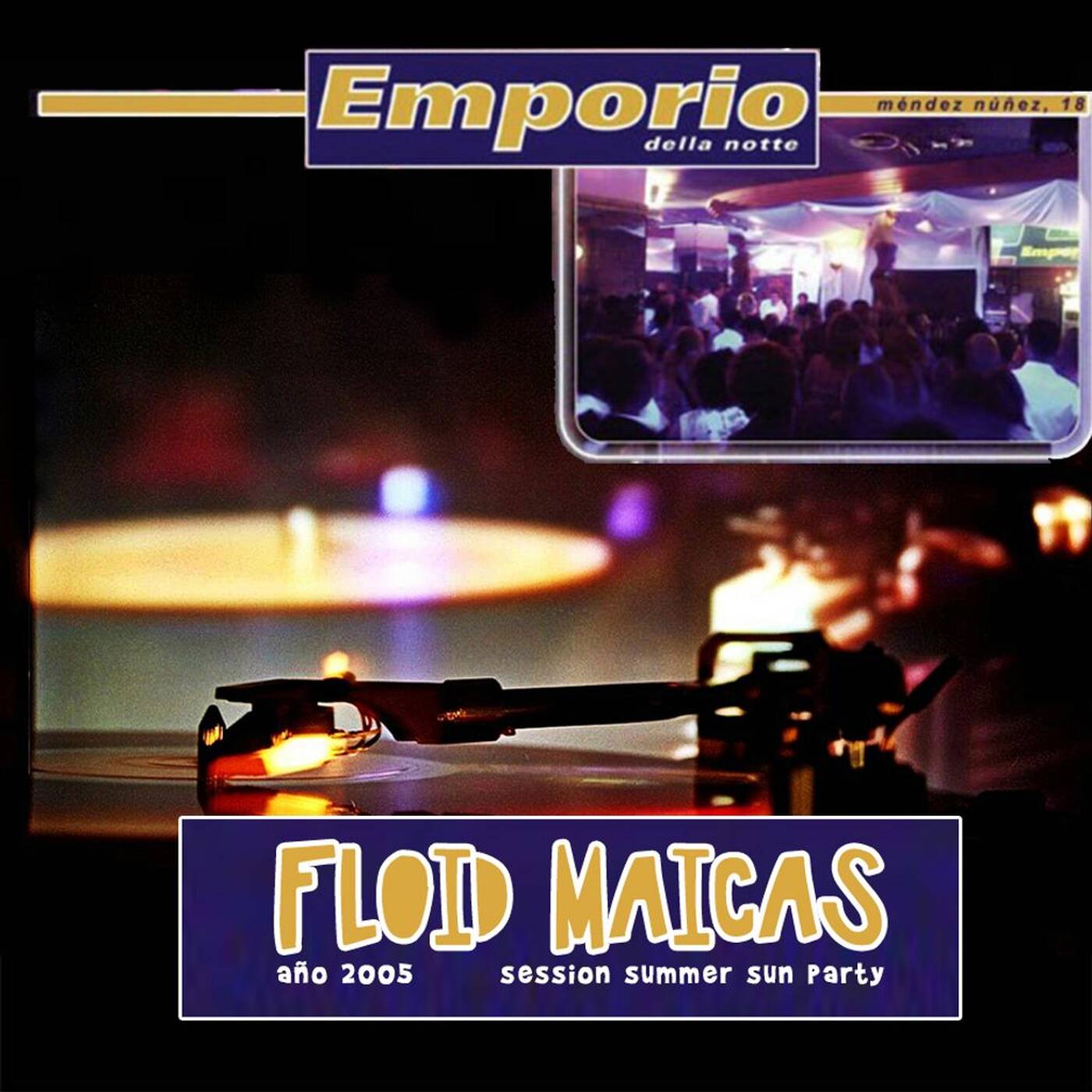 Floid Maicas @ Emporio Della Notte - Session Summer Sun Party 2005 episode artwork