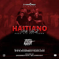 Haitiano_Mix_Vol.2_@DJJOSEKNIGHT @MIXERBESTTEAM.mp3 by MIXER BEST TEAM