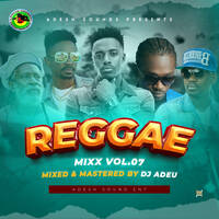 Dj Adeu _ Reggae Mix Vol 7 by Deejay Adeu