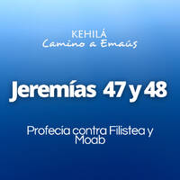 Jeremías 47 y 48 | Profecía contra Filistea y Moab by Kehila Camino a Emaus
