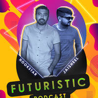 03 FUTURISTIC PODCAST 2020 - HOOKSTAR x JAISHEEL by HOOK STAR™