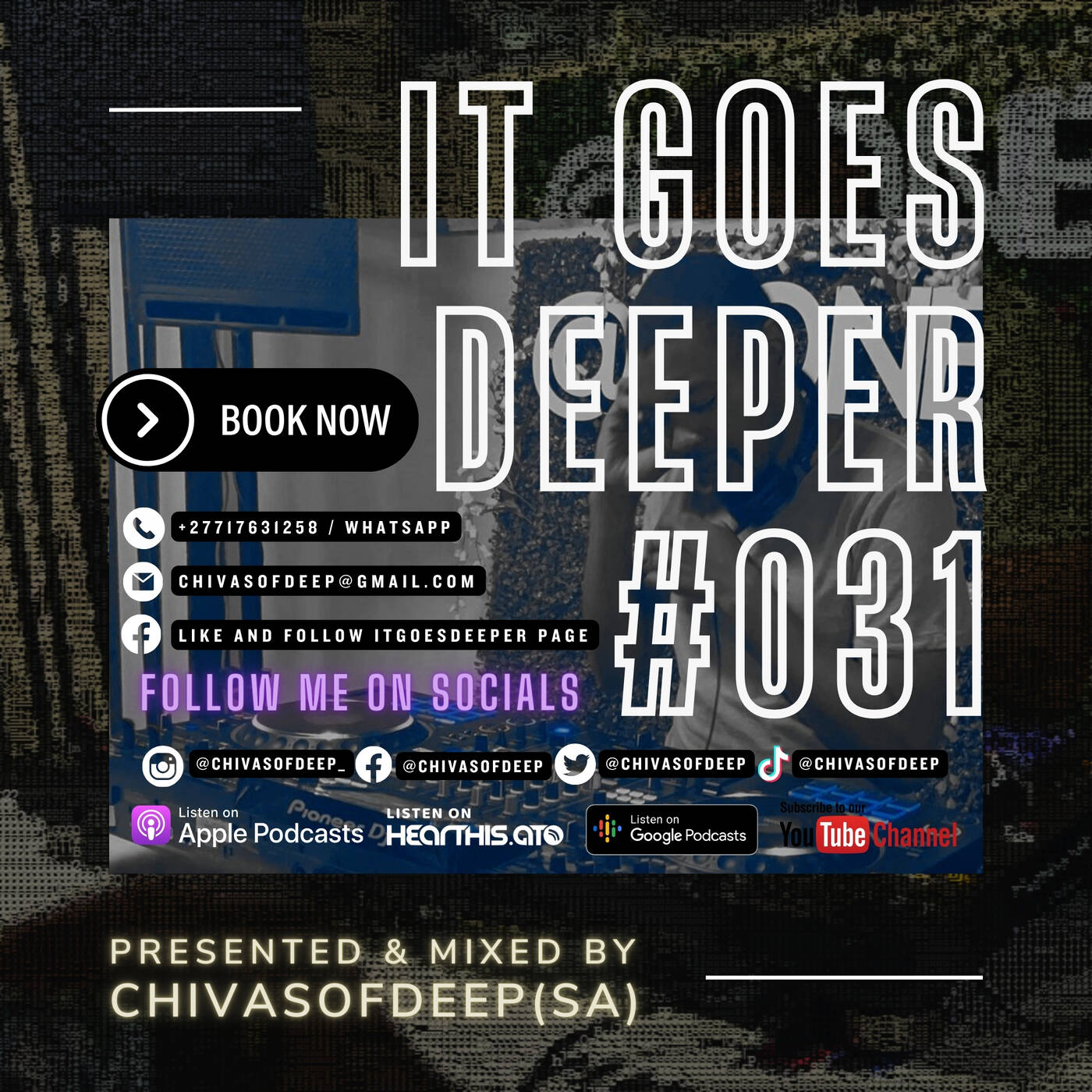 It Goes Deeper Episode 31 Compiled by ChivasOfDeep