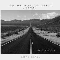 On my way to visit Jesus(soulfulmix) by Emfo Keyz