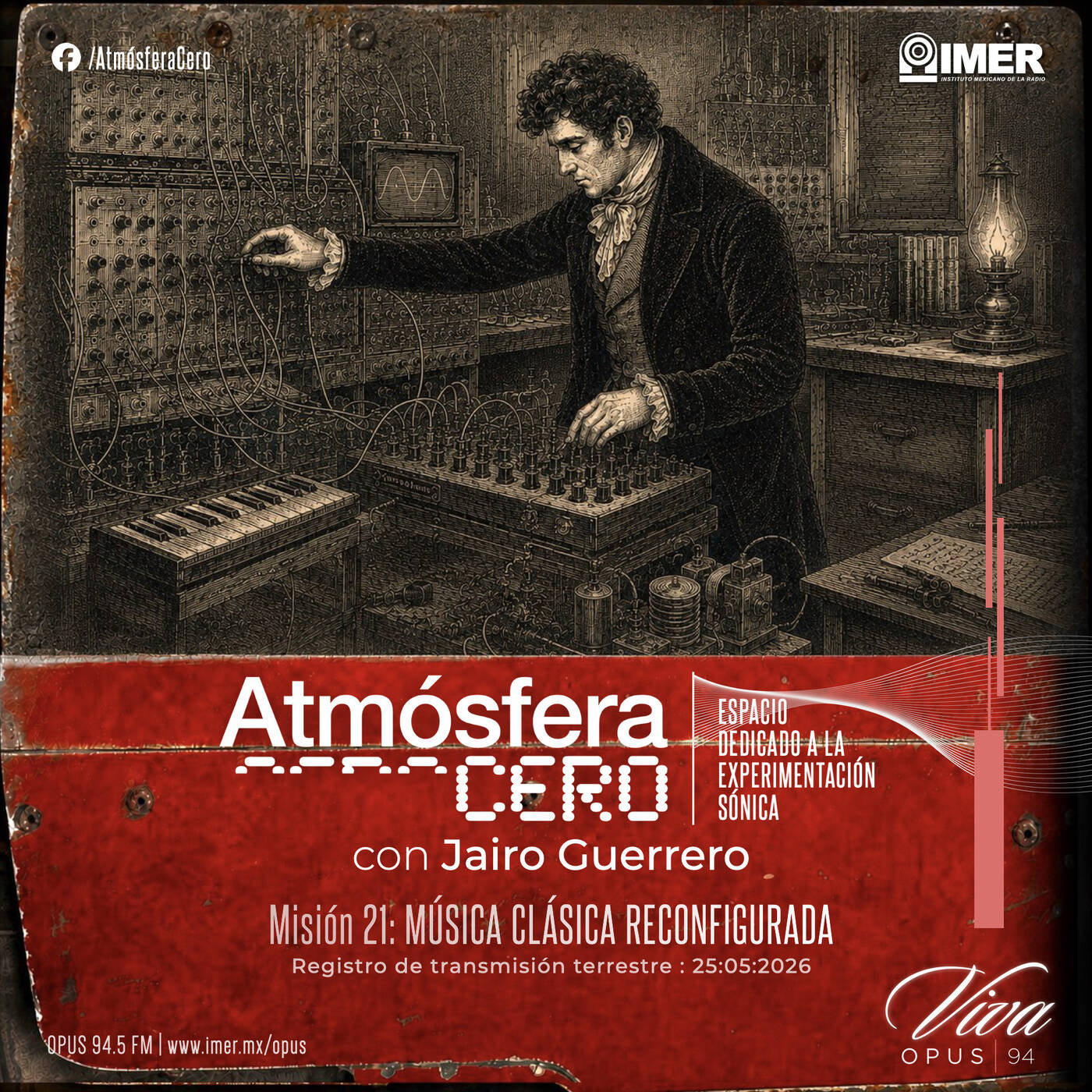 Atmósfera Cero — Edición 21 : Música clásica reconfigurada | Jairo Guerrero | Opus 94 (IMER) | Mayo 25 -2026 episode artwork