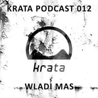 Wladi Mas // Krata Podcast 012 by Krata Platten